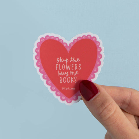 Skip the Flowers Buy Me Books Decal Sticker