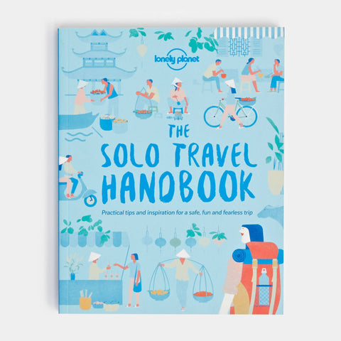 Lonely Planet The Solo Travel Handbook