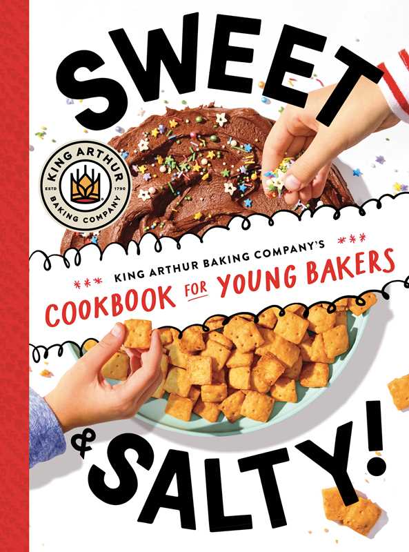Sweet & Salty! by King Arthur Baking Company