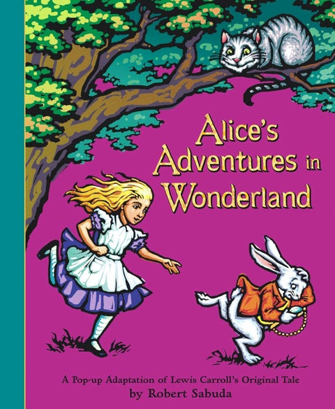 Alice's Adventures in Wonderland: A Pop-up Adaptation cover image