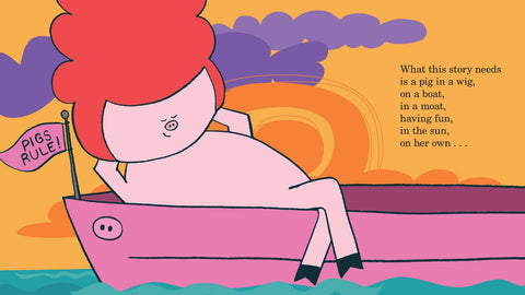 What This Story Needs Is a Pig in a Wig : Emma J. Virjan